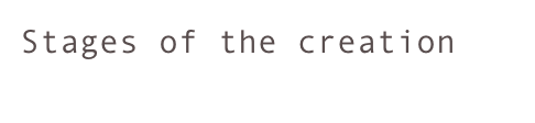 Stages of the creation