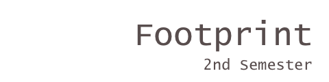 Footprint
2nd Semester