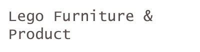 Lego Furniture & Product