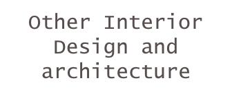 Other Interior Design and architecture
