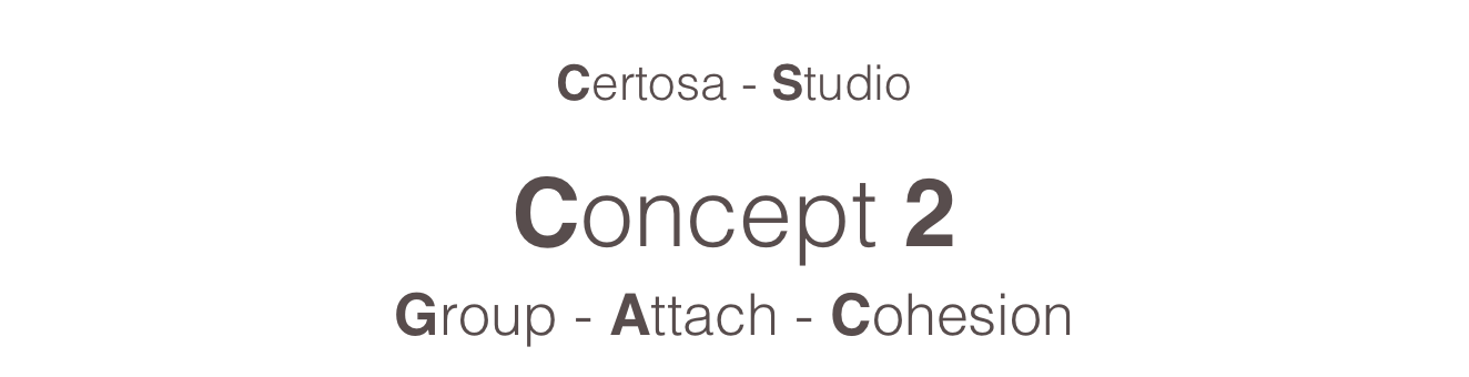 
Certosa - Studio

Concept 2
Group - Attach - Cohesion