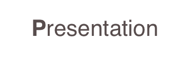 Presentation