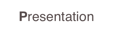 Presentation