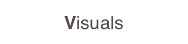 Visuals