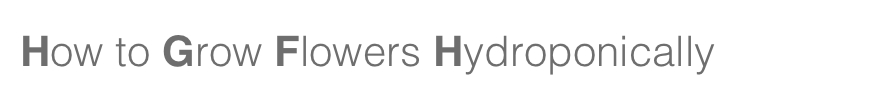 How to Grow Flowers Hydroponically